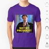 Day Not My President T Shirt Men Women Kids 6xl Day Bill Pullman Will Smith President Not My President