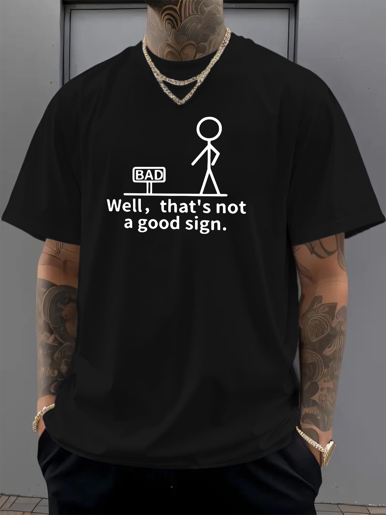 Men s This Is Not a Good Sign Graphic Print Casual T-Shirt - Comfortable Crew Neck S