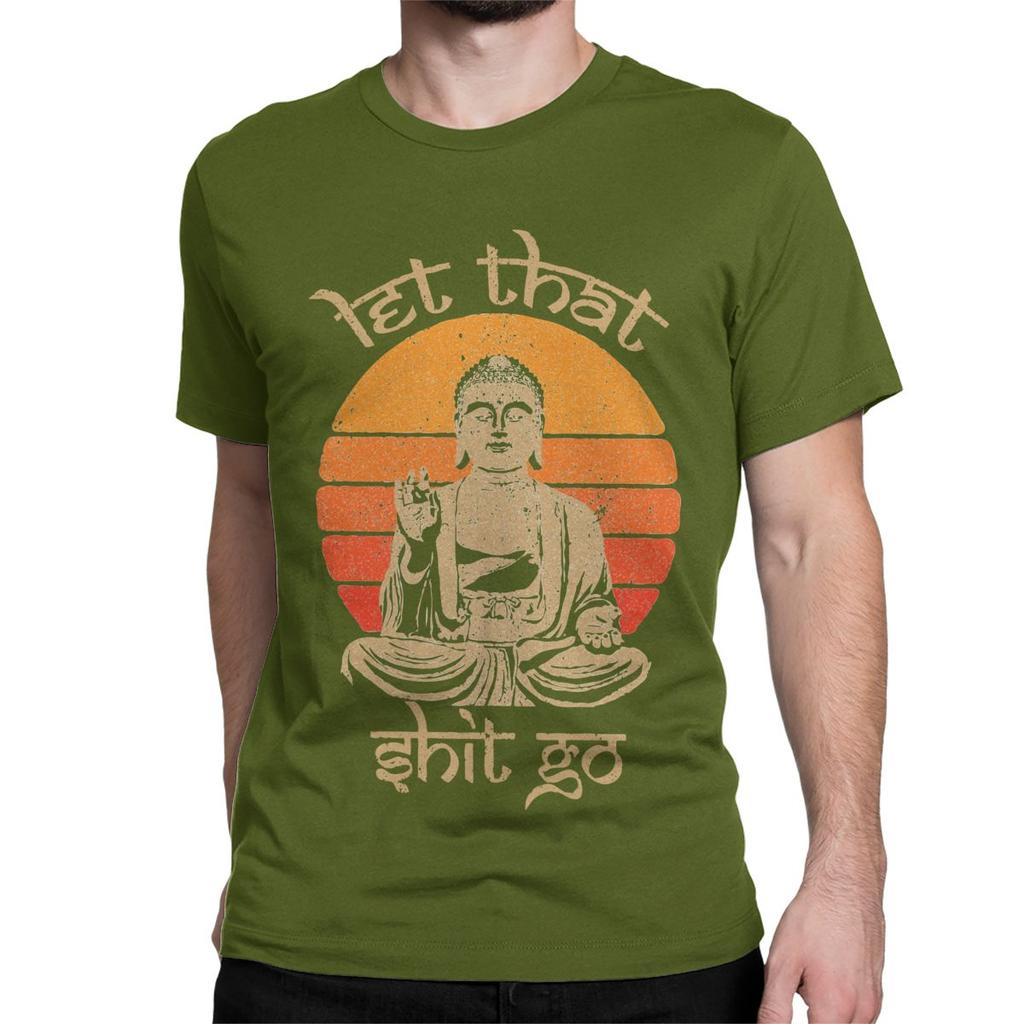 Let That Shit Go Funny Quote Retro Buddha T-Shirts Men Women Funny Pure Cotton Tees Crew Neck Short Sleeve T Shirt Party Tops