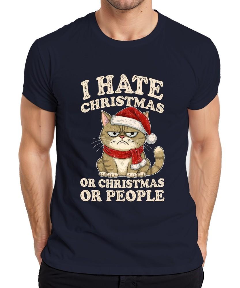 I Hate Christmas Or Christmas Or People Funny Cat Sarcastic Unisexs Tshirt S