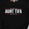 I Am Aunt Tifa Shirt, Funny Political Graphic Tee, Political Awareness, ActivisT-Shirt, Fight Fascists, Patriot, Usa Stars Patriotic Gift