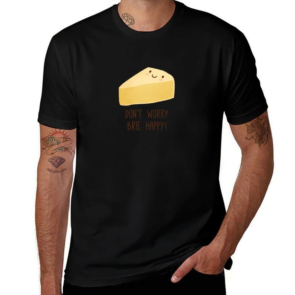 Dont Worry Brie Happy Tshirt Classic Graphic Short Sleeve Top