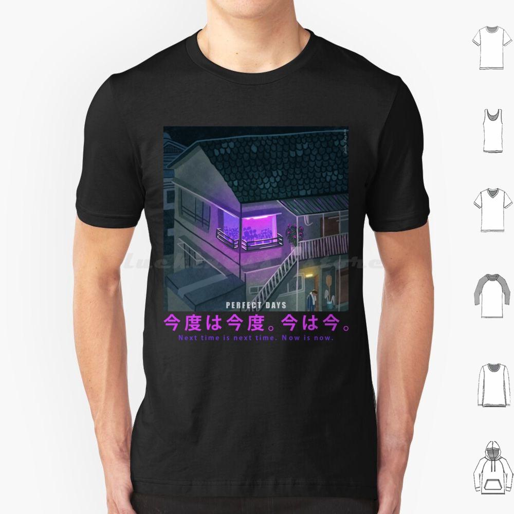 Perfect Days T Shirt Cotton Men Women DIY Print Perfect Days Wim Wenders Japan Kawaii Next Time Is Next Time Now Is Now S