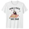 Having A Unisextal Bake Down TShirt Funny Baking Birthday Gift For Him And Her