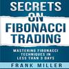 SECRETS ON FIBONACCI TRADING Mastering Fibonacci Hardcover N884 INE703 2%