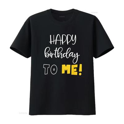 HAPPY BIRTHDAY TO ME Funny T Shirt Vintage Washed Streetwear Casual Designer Clothes Comfortable Top For Everyday Wear