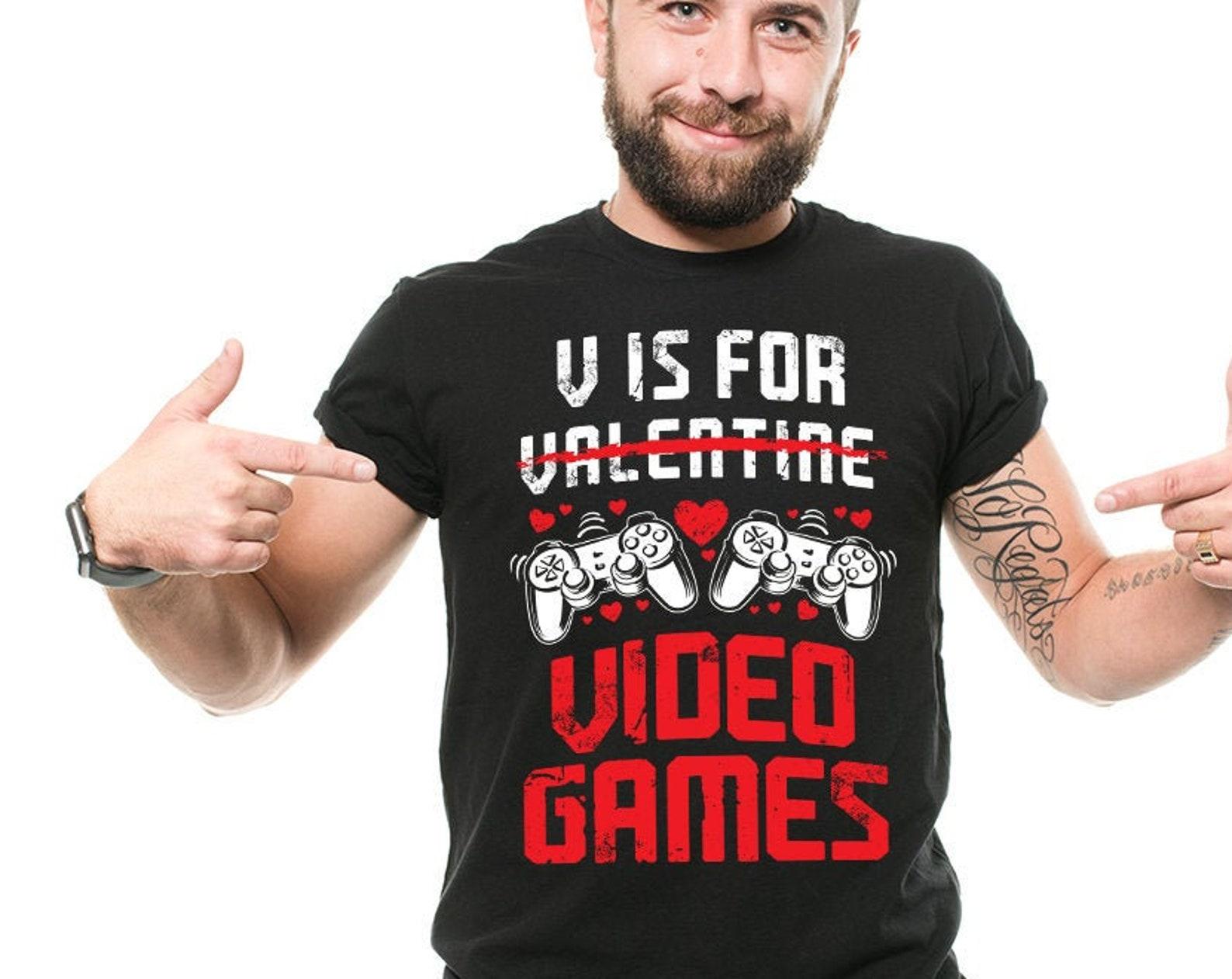 Funny Valentine s Day Video Gaming T-Shirt: Gift for Gamers 4XL