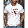 Plus-Size Men'S T-Shirt, Easy And Clean, Minimalist Fashion, Featuring a 'I'M BROKEN' Graphic, for Summer Casual Wear with a Short Round Neck