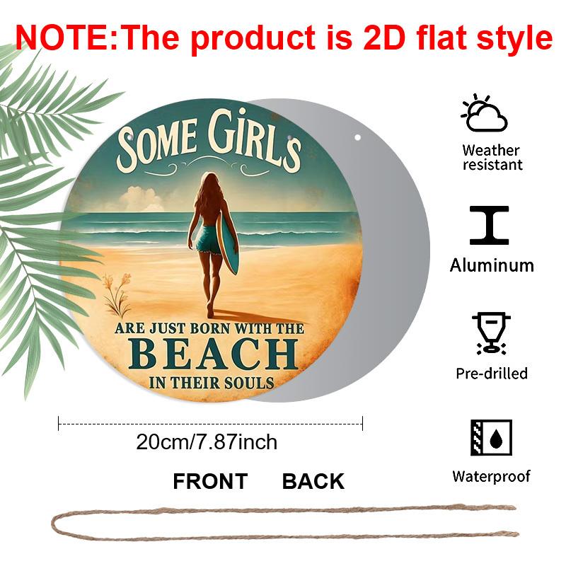 2D Flat Aluminum Vintage Surfing Round Metal Sign Beach Decor -"Some Girls Are Just Born with The Beach in Their Souls" Wall Art Plaque for Home