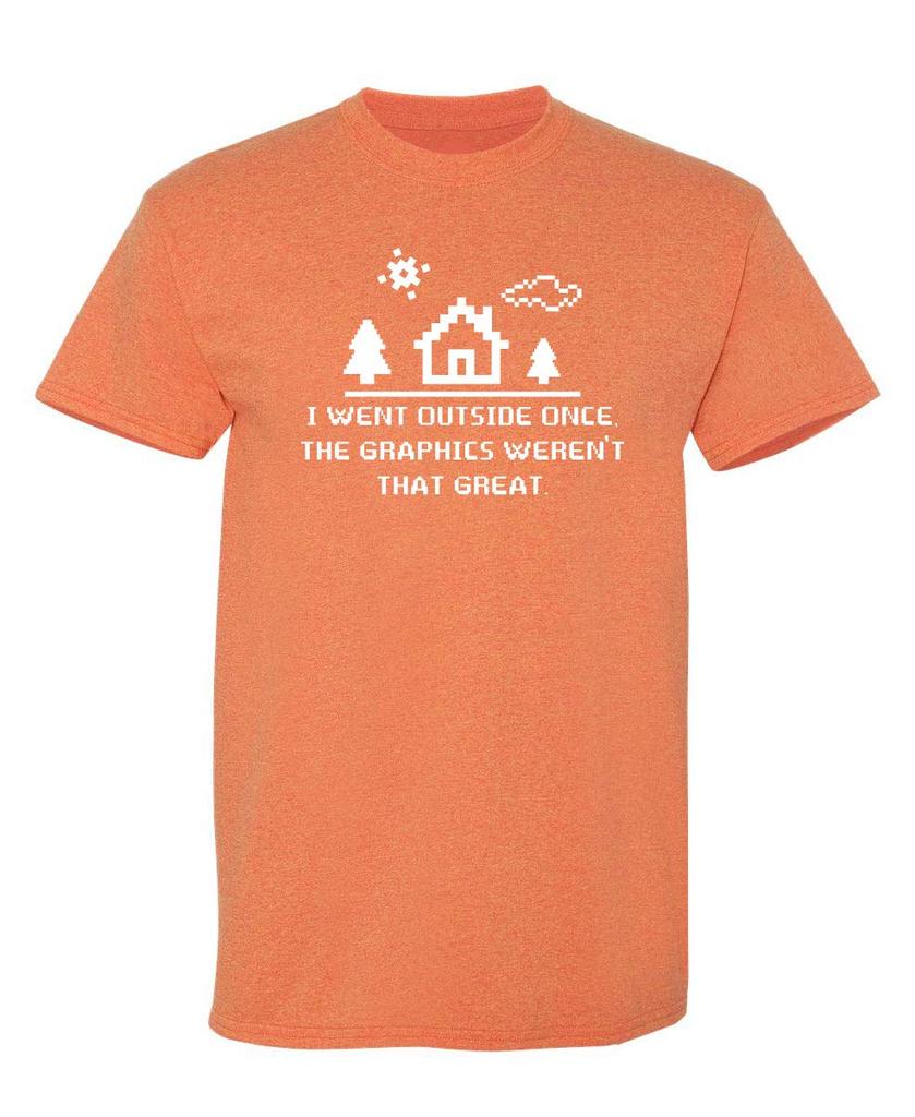 I Went Outside Once Adult Humor Graphic Novelty Sarcastic Funny T Shirt