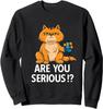 Are You Serious Angry Cat - Funny Clark Quote Xmas Unisex Crewneck Sweatshirt
