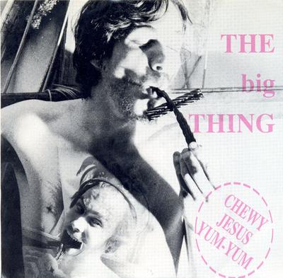 7-Zoll Schallplatte BIG THING - Chewy Jesus Yum-Yum RAVE021 Rave 1991 US Rock Gebraucht