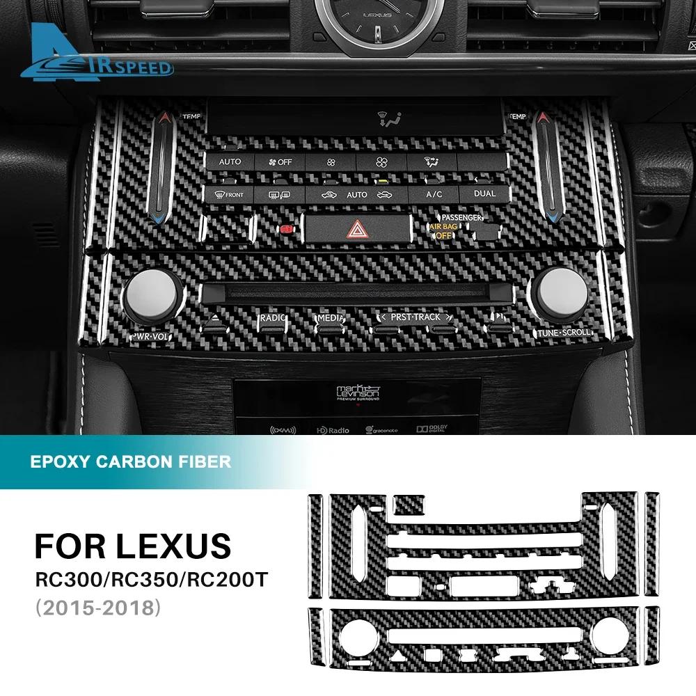 For Lexus RC300 RC350 RC200T 2015 2016 2017 2018 Real Soft Carbon Fiber Interior Trim LHD RHD Car Audio Center AC Sticker