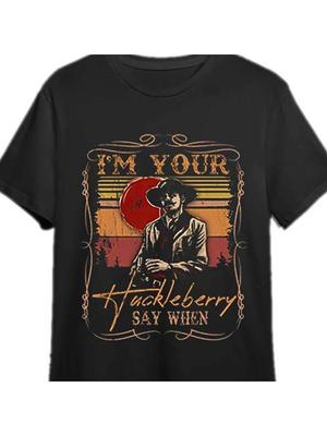 Lustiges Vintage Schwarz 100% Baumwolle Ich bin dein Huckleberry Sag wann Doc Holliday T