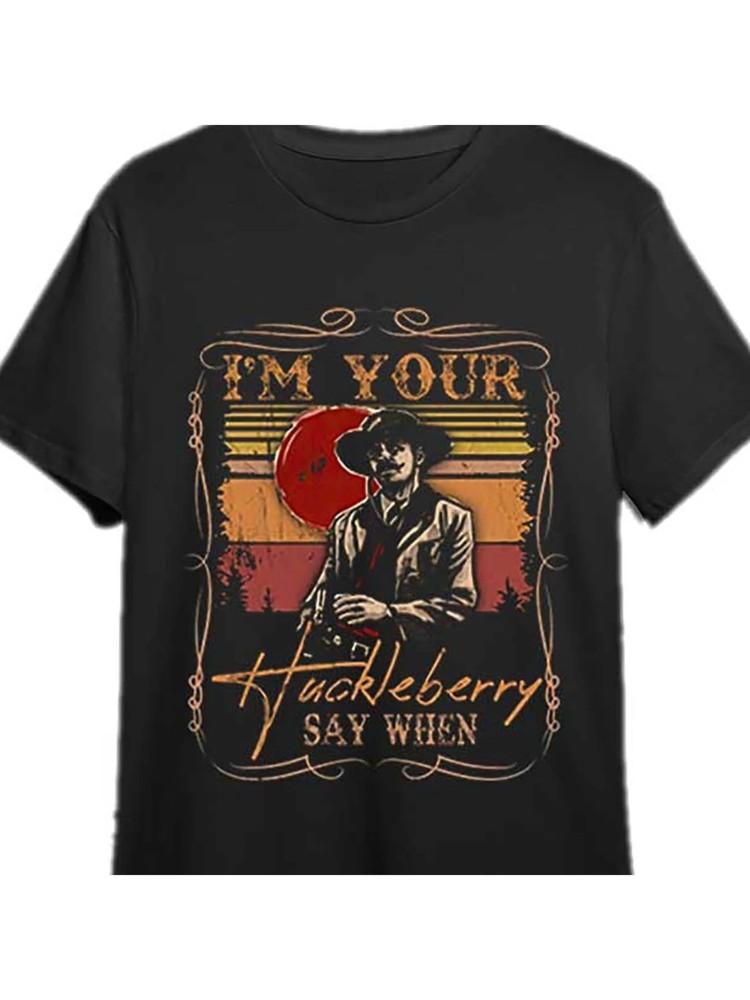 

Funny Vintage Black 100% Cotton I Am Your Huckleberry Say When Doctor Holiday T XL