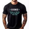 Science Taking All The Fun Out Of Guessing Since 1900 Black T Shirt Woman High Quality Tops T Shirt Group