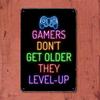 Blechschild Gamer werden nicht älter, sie steigen auf Neon Videospiel-Controller Retro Metall Wandkunst Dekoration für Man Cave Bar Pub Sei