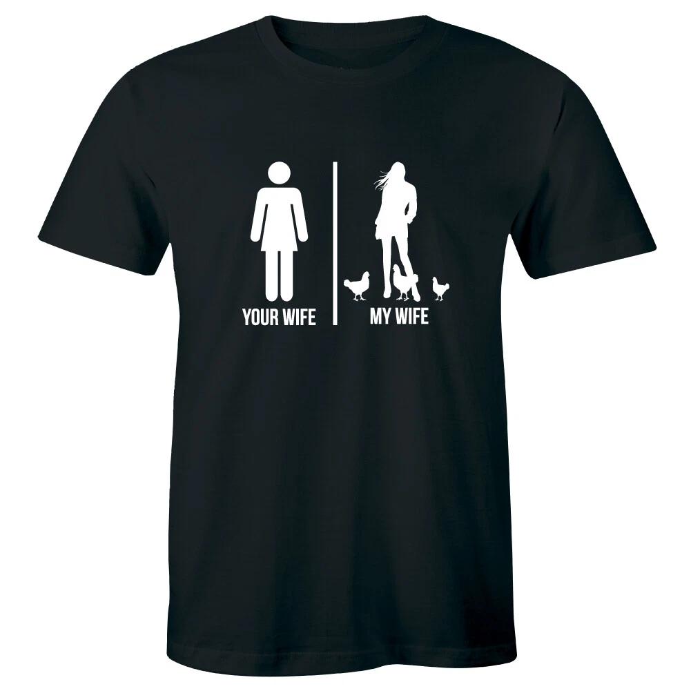 Your Wife and My Wife Funny Men s T-Shirt Beautiful Farmer Chicken Lady Woman S