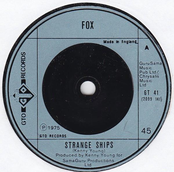 

7inch Record FOX - Strange Ships GT41 GTO 1975 UK Rock Used