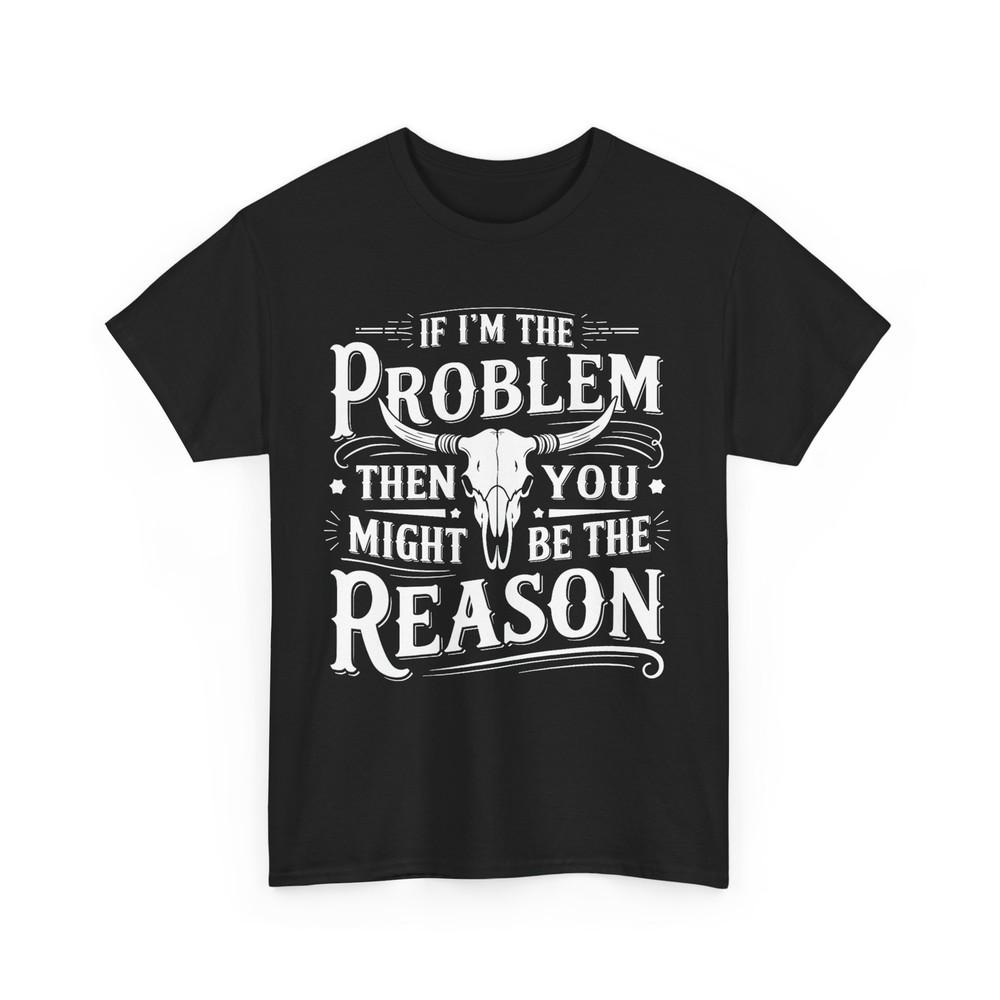 

If I‘m Not problem Then You Might Be Reason Skull Vintage T-Shirt L