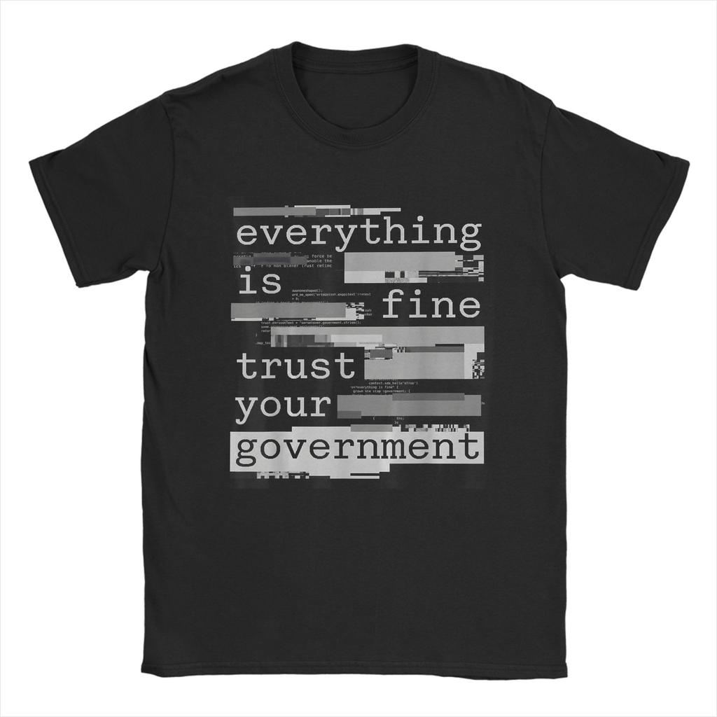 Everything Is Fine Trust Your GovernUnisext Unisex T Shirt Novelty Tee Shirt Short Sleeve Crew Neck TShirts 100 Cotton Clothes