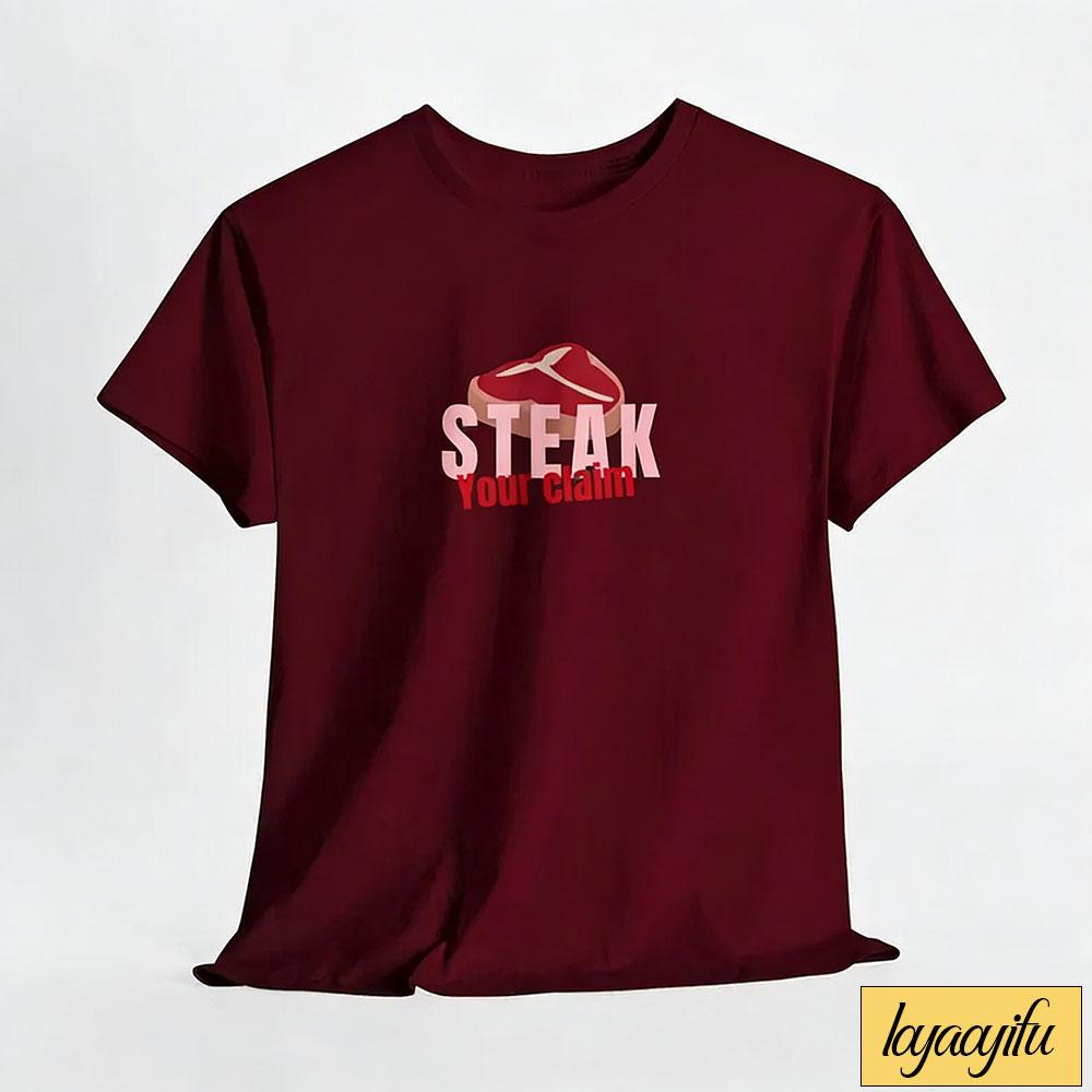 Steak Your Claim Graphic Tee Unisex Cotton Shirt Graphic T Shirts Streetwear Funny Vintage Classic Fashion Oneck Shortsleev