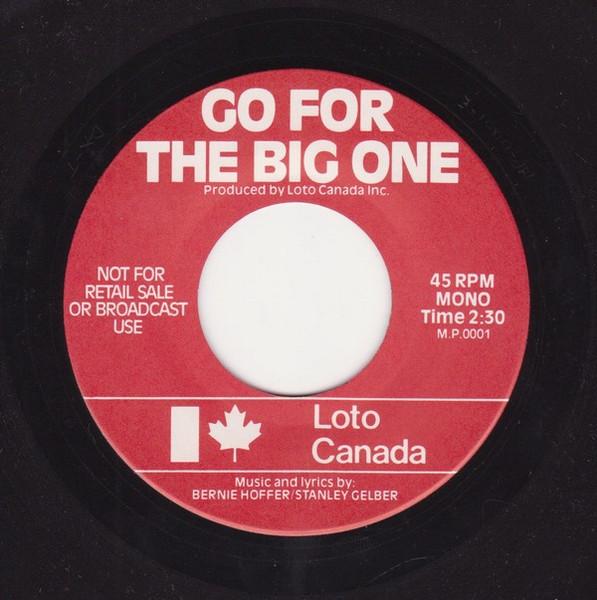 

7-дюймовая пластинка НЕИЗВЕСТНЫЙ ИСПОЛНИТЕЛЬ Go For The Big One MP0001 Loto Канада Канада Поп Б/у