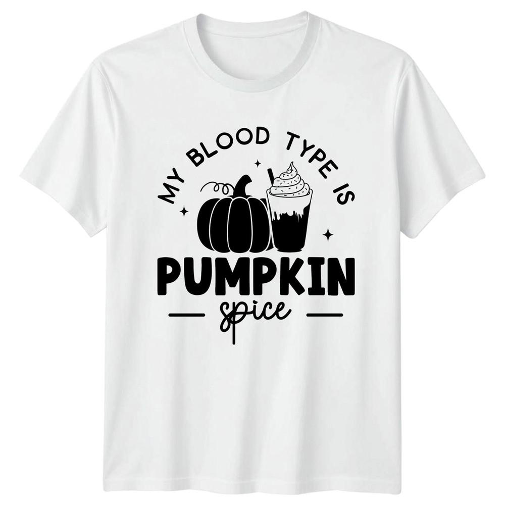 My Blood Type Is Pumpkin Unisexs TShirt Pumpkin Spice Halloween Halloween Gift S