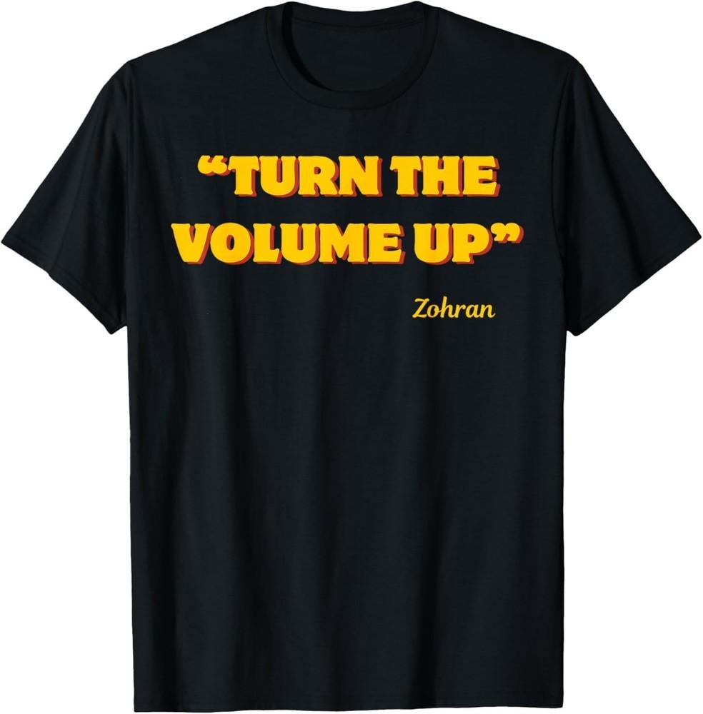 Zohran Mamdani Turn The Volume Up T-Shirt 2XL