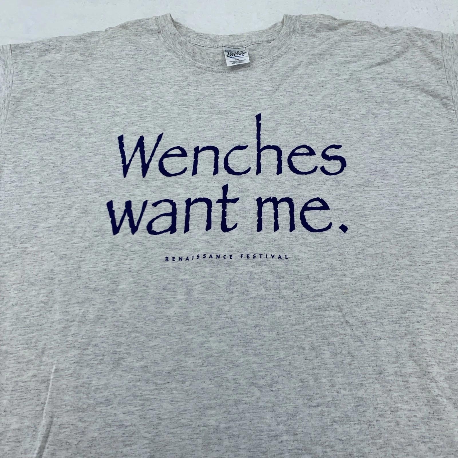 

Vintage Renaissance Festival Shirt Mens 2XL Gray Funny Wenches Want Me XXL 2XL
