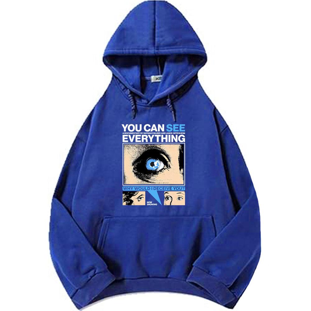You Can See Everything Hoodies A Documentary By Nathan Fielder and Lance Oppenheim Sweatshirt Hooded Long Sleeve Pullover Unisex