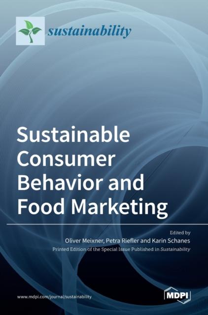 The Sustainable Consumer Behavior and Food Marketing Book