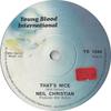 7inch Record NEIL CHRISTIAN  Thats Nice YB1044 Young Blood Int 1973 UK Rock Used