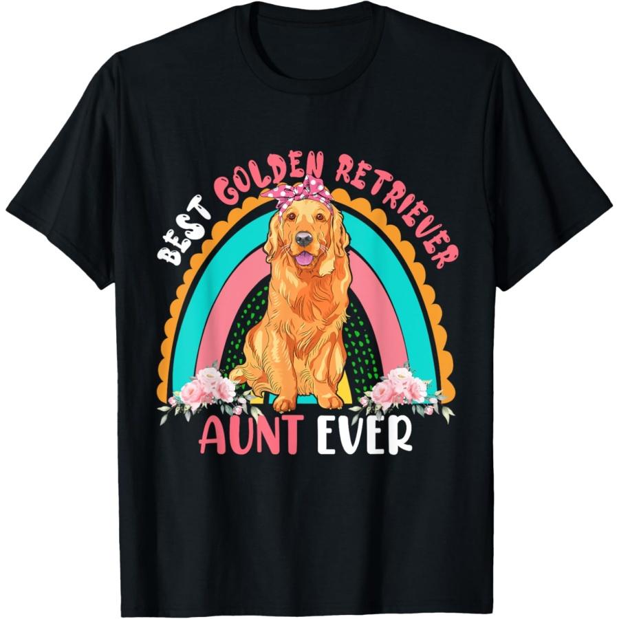 Best Golden Retriever Aunt Ever Cute Rainbow Flowers Dog Men Women T-Shirt S