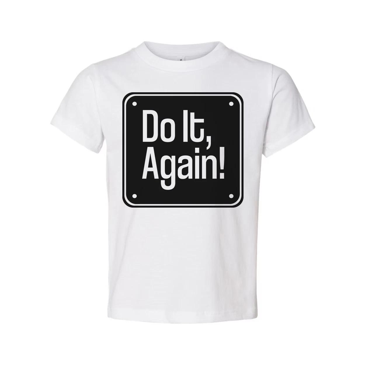 Do It, Again! Sign Graphic T Shirt for Unisex Casual Wear and Everyday Street St M