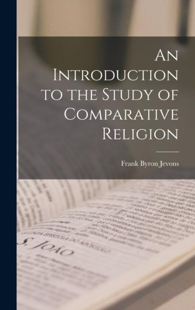 The An Introduction To the Study of Comparative Religion Book