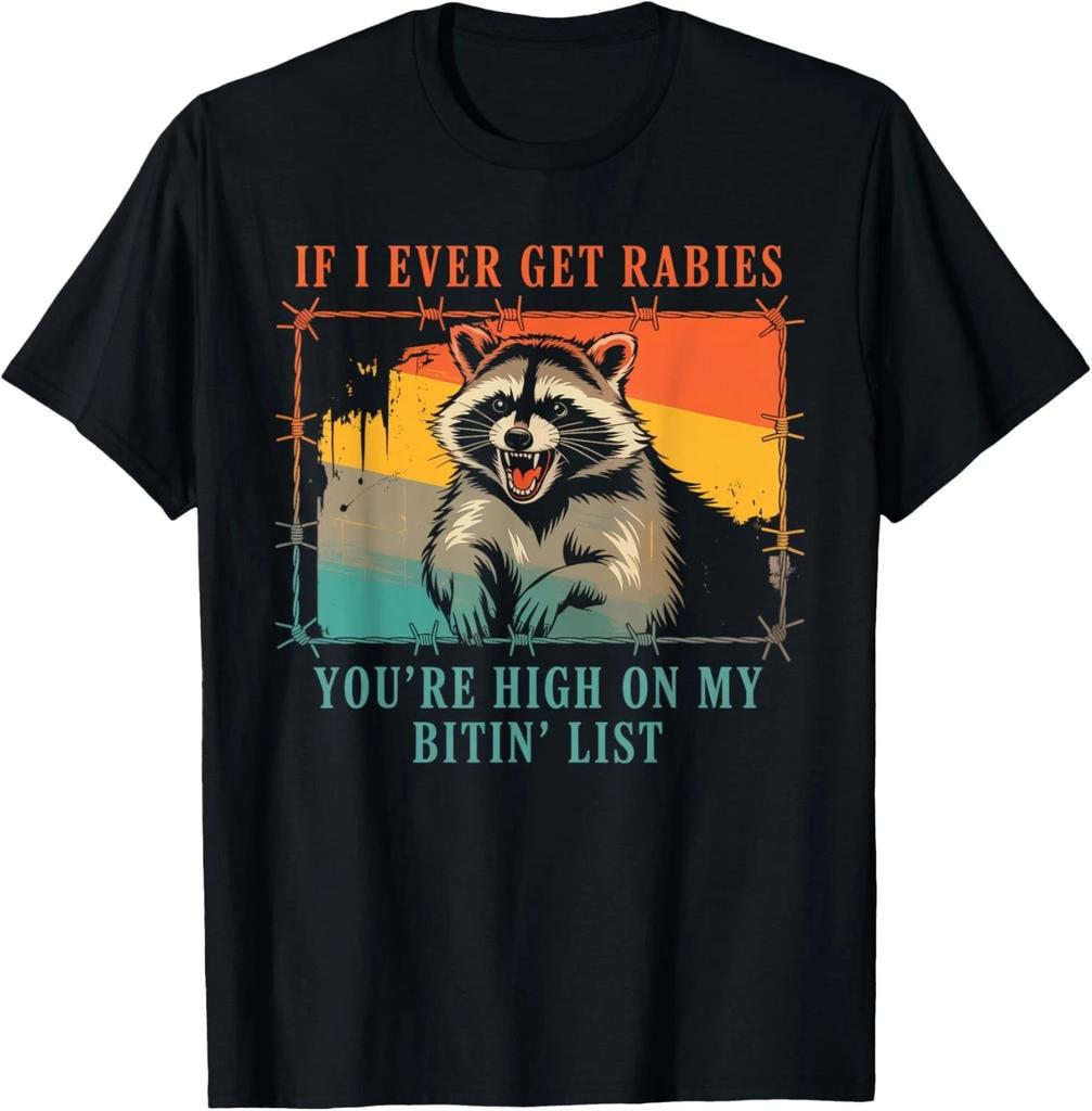funny If I Ever Get Rabies _ You're High On My Bitin _ List Gift Unisex T-Shirt