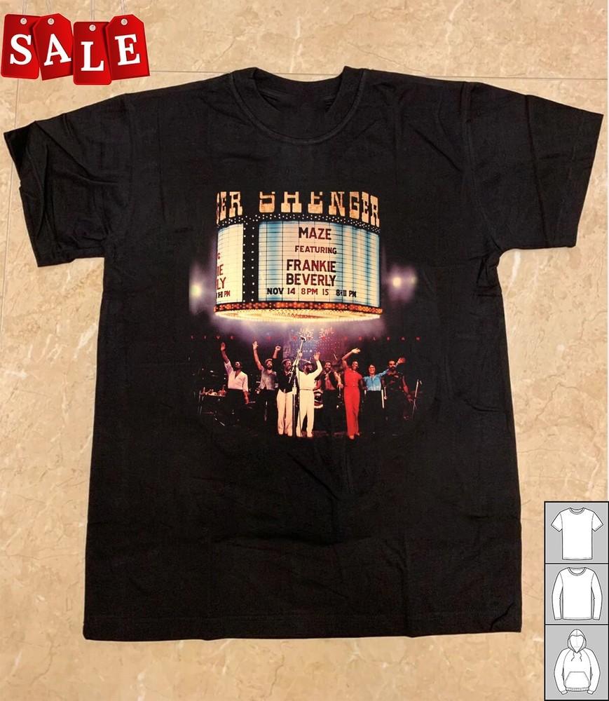 

New Popular Maze Featuring Frankie Beverly Cotton Unisex S5XL Shirt LL658 Unisex T-Shirt XXL