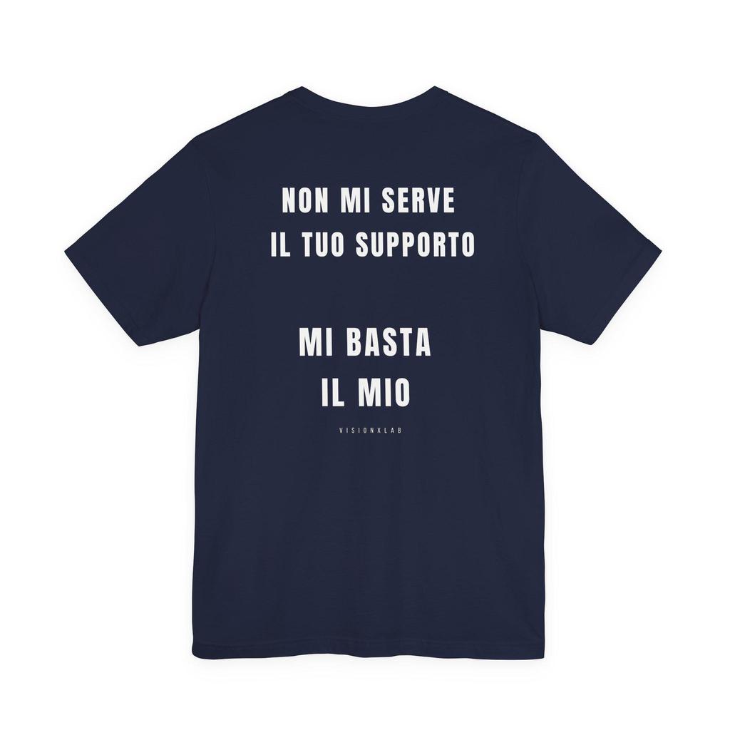 Motivational TShirt for Unisex and Unisex  I Dont Need Your Support Mine Is Enough  Italian Streetwear TShirt  Gift Idea