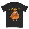 Funny Meme Chicken F-Caw-F T Shirts 's Pure Cotton Vintage T-Shirts Round Collar Tees Short Sleeve Clothing Birthday Gift