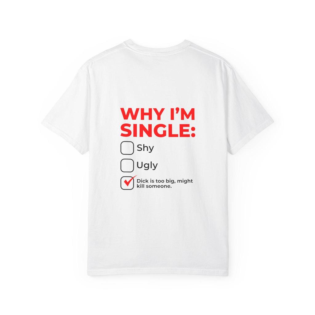 Why I'm Single Meme Women T Shirts Humor Graphic Cotton Tees