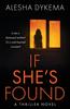 Buch If She's Found : A Thriller Novel