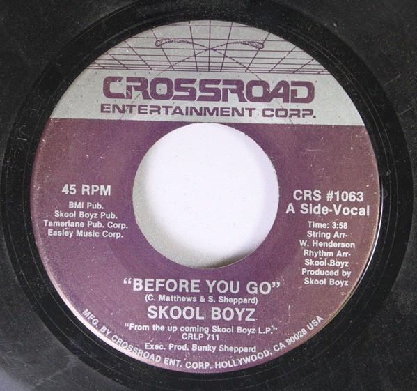 

7inch Record SKOOL BOYZ Before You Go CRS1063 Crossroad Enter 1983 US SoulFunk Used