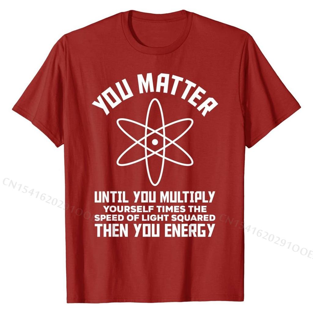 Funny Science Saying Chemistry Biology Physics Teacher T-Shirt Cotton Man Tops & Tees 3D Printed Top T-shirts Camisa Brand New