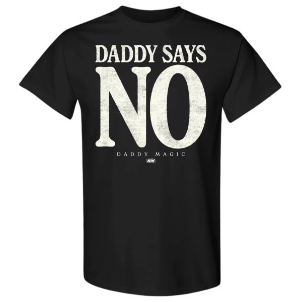 MATT MENARD  DADDY SAYS NO AEW Official TShirt Unisex T-Shirt S