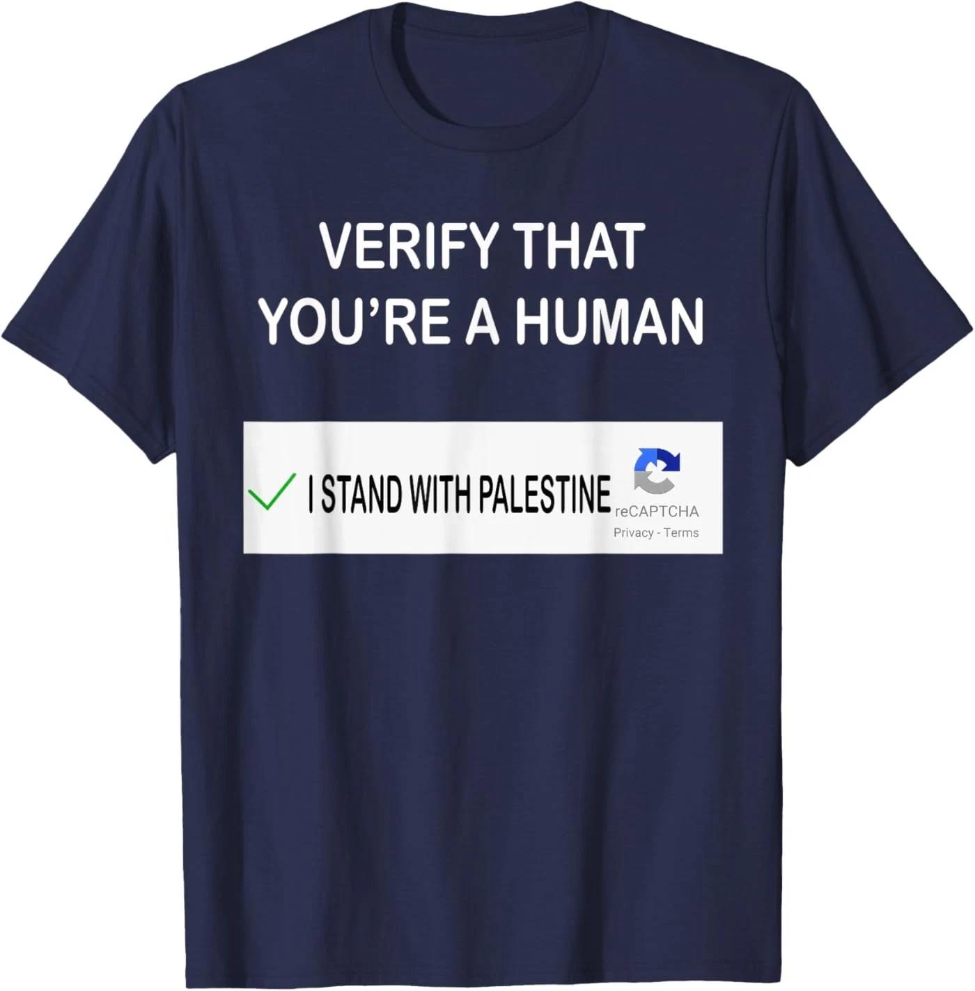 I Stand With Palestine Tee Verify That You re a Human Unisex T-Shirt M