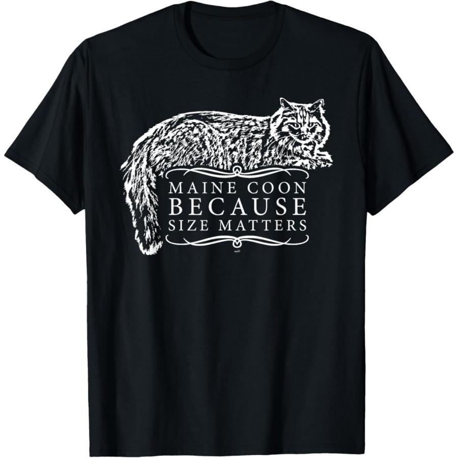 Maine Coon Because Size Matters t-shirt T-Shirt S