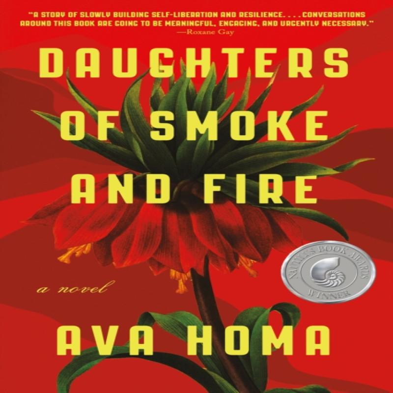 Daughters of Smoke and Fire A Novel by Ava Homa Paperback Book 9781419746604