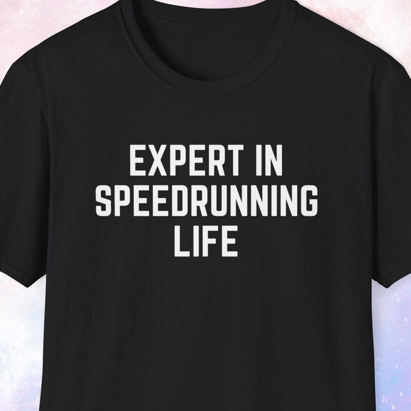 Expert in Speedrunning Life Shirt, Speedrunner Shirt, Speedrunning Shirt, Game Shirt, Gamer Shirt, Gaming Shirt, Nerd, Geek L