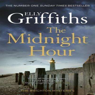 The Midnight Hour by Elly Griffiths Paperback Book 9781787477605